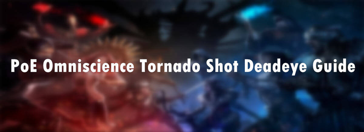 Omniscience Tornado Shot Deadeye pic